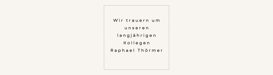 Nachruf auf Raphael Thörmer